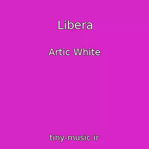 کاور آهنگ Libera از Artic White