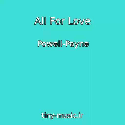 کاور آهنگ All For Love از Powell-Payne