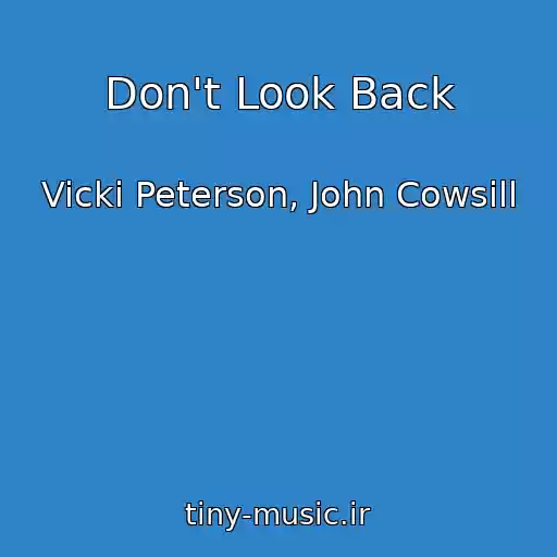 کاور آهنگ Don't Look Back از Vicki Peterson, John Cowsill