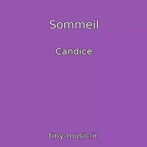 کاور آهنگ Sommeil از Candice