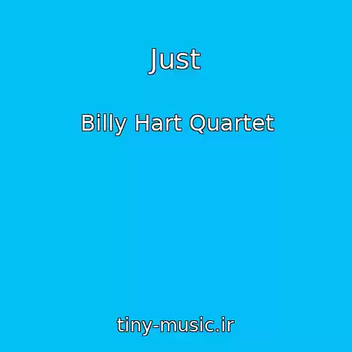 کاور آهنگ Just از Billy Hart Quartet