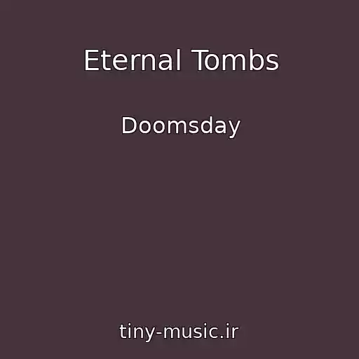 کاور آهنگ Eternal Tombs از Doomsday