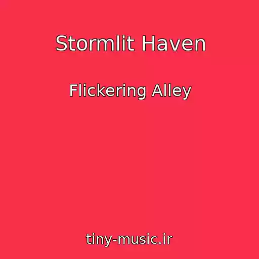 کاور آهنگ Stormlit Haven از Flickering Alley