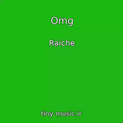 کاور آهنگ Omg از Raiche