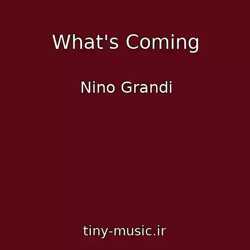 کاور آهنگ What's Coming از Nino Grandi