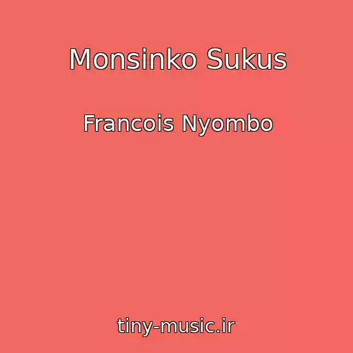 کاور آهنگ Monsinko Sukus از Francois Nyombo