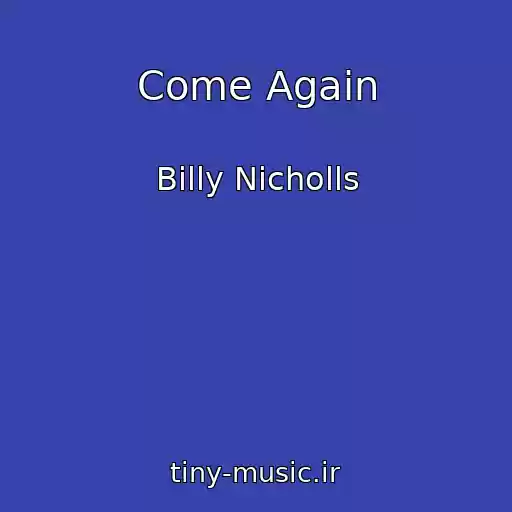 کاور آهنگ Come Again از Billy Nicholls