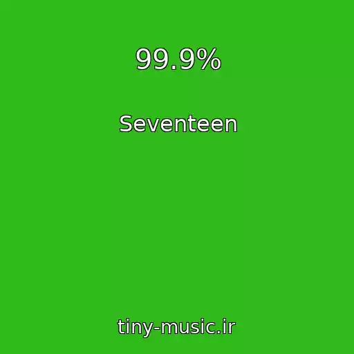 کاور آهنگ 99.9% از Seventeen