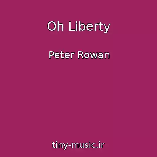 کاور آهنگ Oh Liberty از Peter Rowan