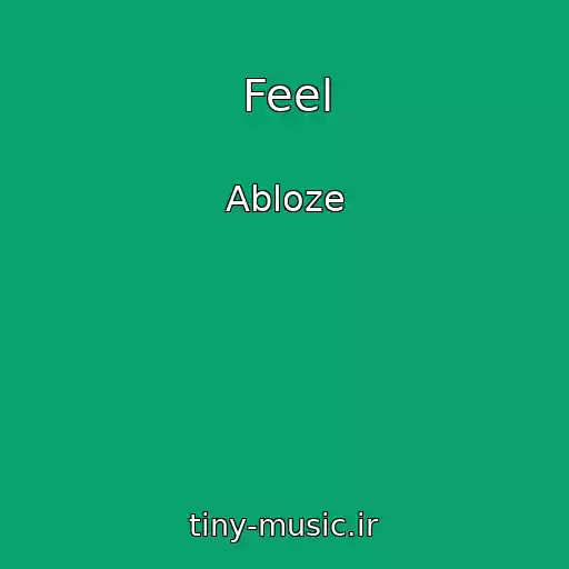 کاور آهنگ Feel از Abloze