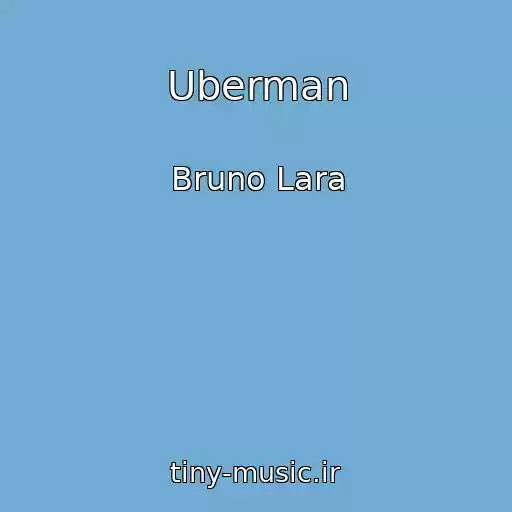 کاور آهنگ Uberman از Bruno Lara