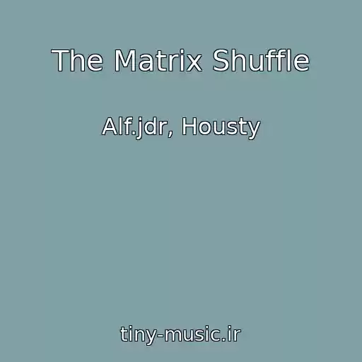 کاور آهنگ The Matrix Shuffle از Alf.jdr, Housty