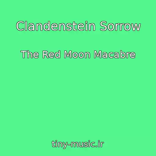 کاور آهنگ Clandenstein Sorrow از The Red Moon Macabre