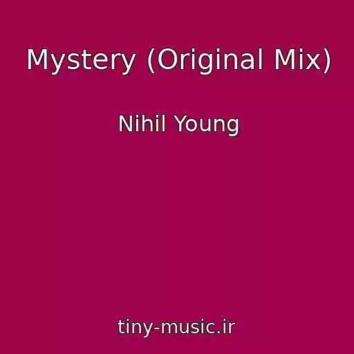 کاور آهنگ Mystery (Original Mix) از Nihil Young