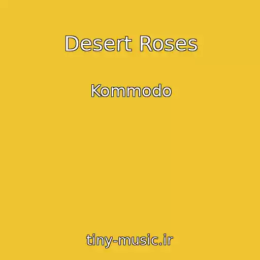 کاور آهنگ Desert Roses از Kommodo