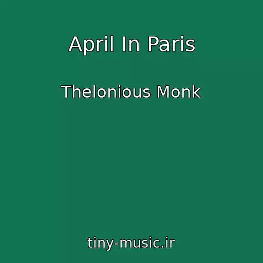 کاور آهنگ April In Paris از Thelonious Monk