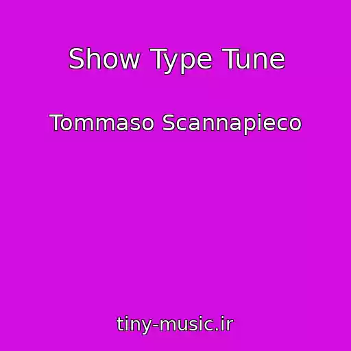 کاور آهنگ Show Type Tune از Tommaso Scannapieco