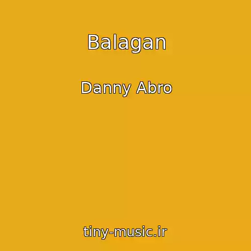 کاور آهنگ Balagan از Danny Abro