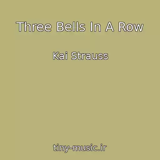 کاور آهنگ Three Bells In A Row از Kai Strauss