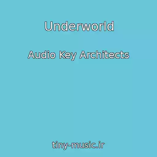 کاور آهنگ Underworld از Audio Key Architects