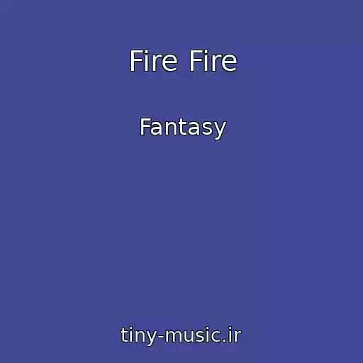 کاور آهنگ Fire Fire از Fantasy