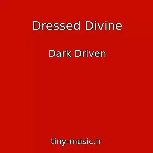 کاور آهنگ Dressed Divine از Dark Driven