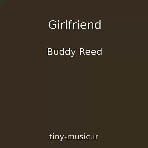 کاور آهنگ Girlfriend از Buddy Reed