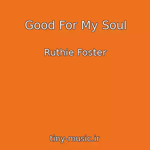 کاور آهنگ Good For My Soul از Ruthie Foster
