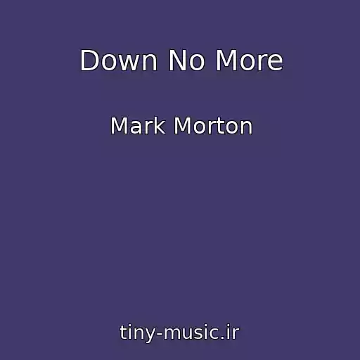 کاور آهنگ Down No More از Mark Morton