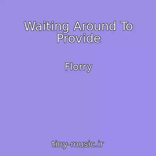 کاور آهنگ Waiting Around To Provide از Florry
