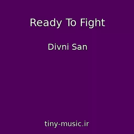 کاور آهنگ Ready To Fight از Divni San