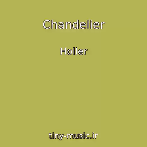 کاور آهنگ Chandelier از Holler