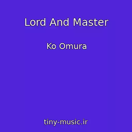 کاور آهنگ Lord And Master از Ko Omura