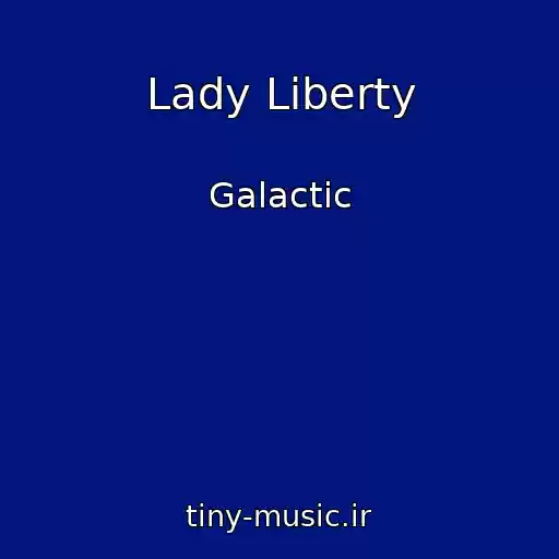کاور آهنگ Lady Liberty از Galactic