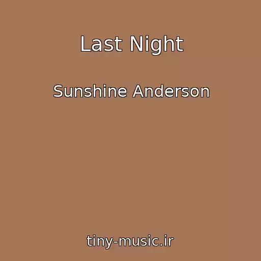 کاور آهنگ Last Night از Sunshine Anderson