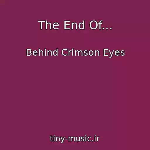 کاور آهنگ The End Of... از Behind Crimson Eyes