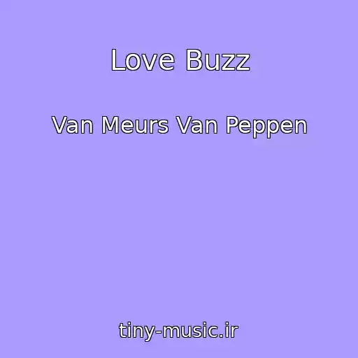 کاور آهنگ Love Buzz از Van Meurs Van Peppen