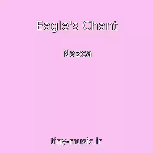 کاور آهنگ Eagle's Chant از Nazca