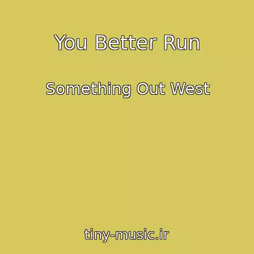 کاور آهنگ You Better Run از Something Out West