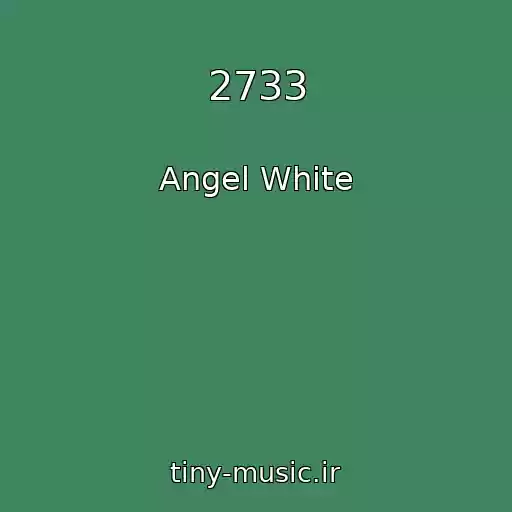 کاور آهنگ 2733 از Angel White