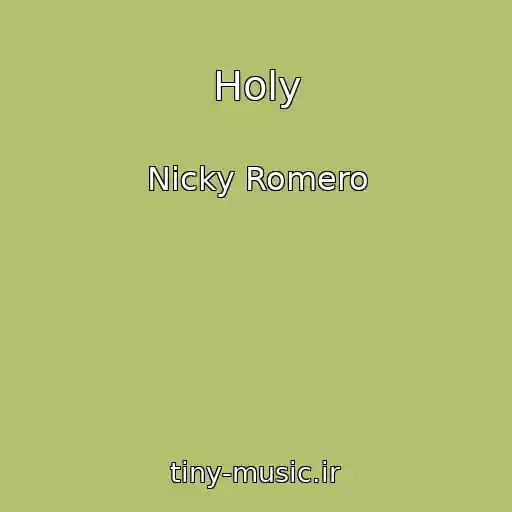 کاور آهنگ Holy از Nicky Romero