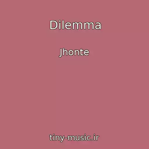 کاور آهنگ Dilemma از Jhonte