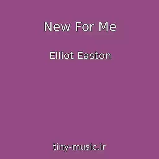 کاور آهنگ New For Me از Elliot Easton