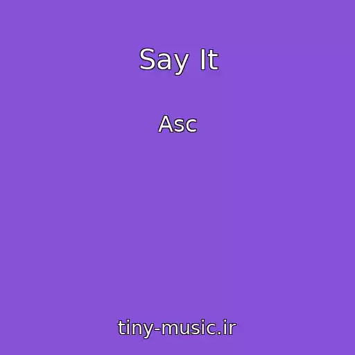 کاور آهنگ Say It از Asc