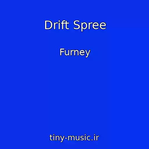 کاور آهنگ Drift Spree از Furney