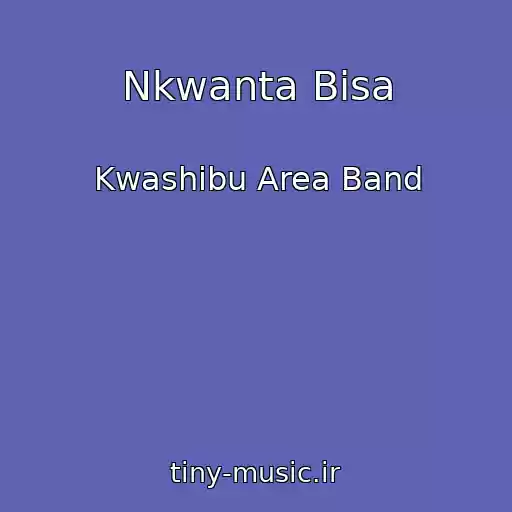 کاور آهنگ Nkwanta Bisa از Kwashibu Area Band