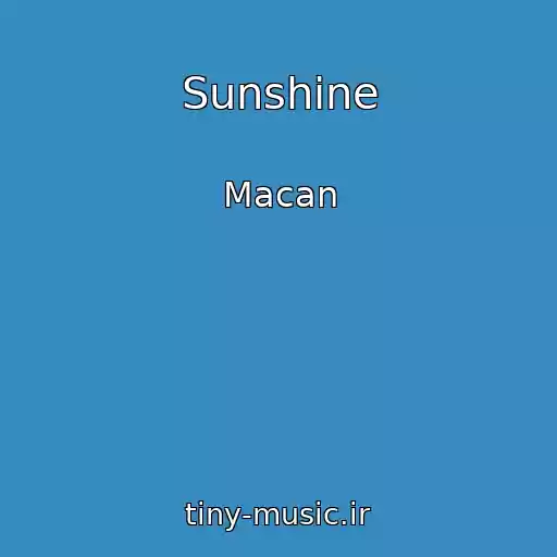 کاور آهنگ Sunshine از Macan