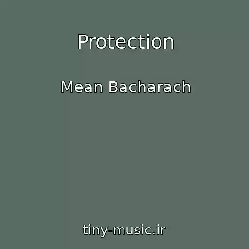 کاور آهنگ Protection از Mean Bacharach