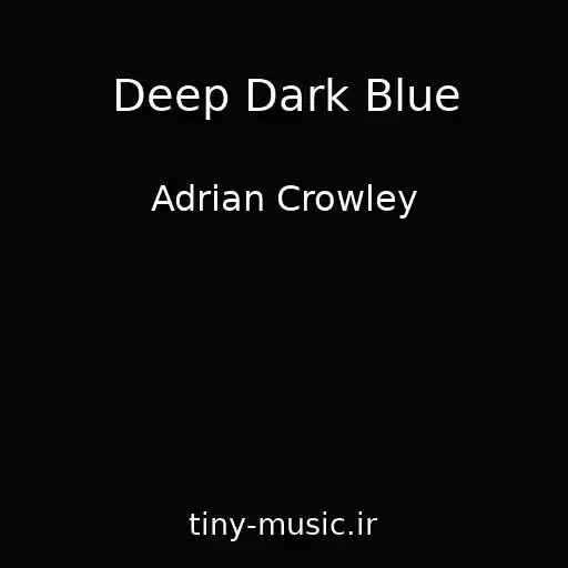کاور آهنگ Deep Dark Blue از Adrian Crowley