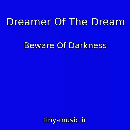 کاور آهنگ Dreamer Of The Dream از Beware Of Darkness